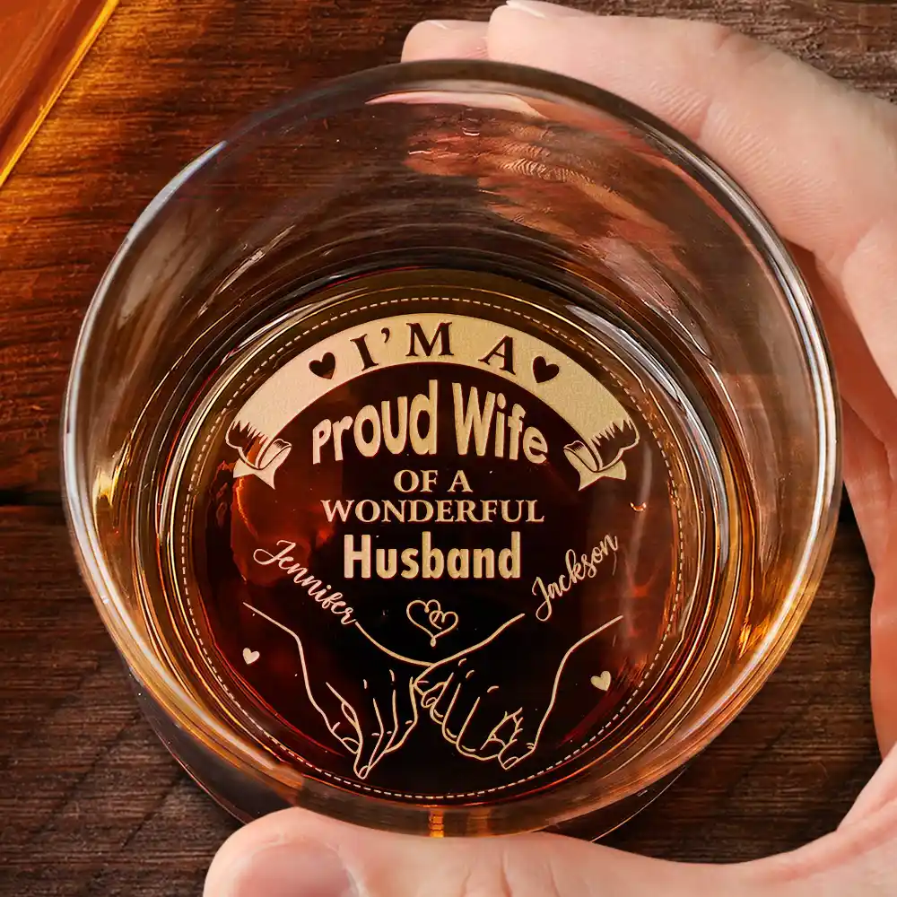 Personalized Whiskey Glass - I'm A Proud Wife of a Wonderful Husband, Valentine's Day Romantic Gift - Image 4