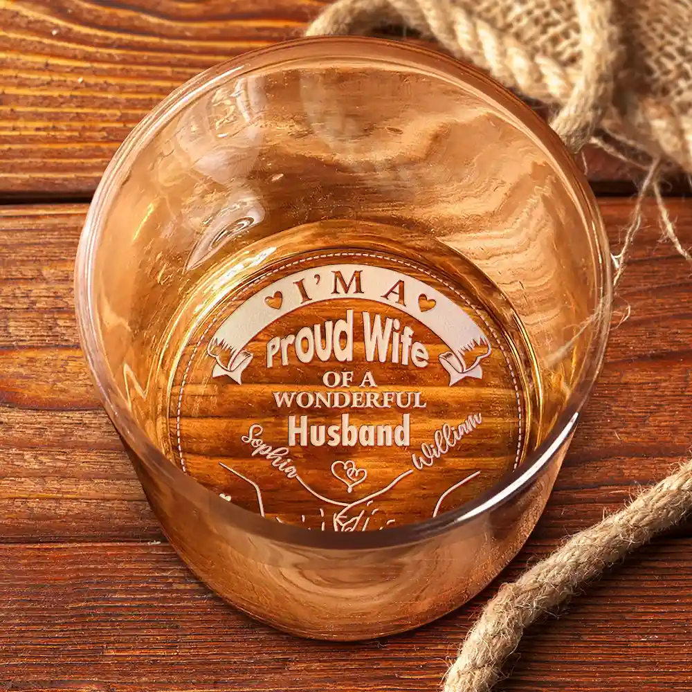 Personalized Whiskey Glass - I'm A Proud Wife of a Wonderful Husband, Valentine's Day Romantic Gift - Image 5