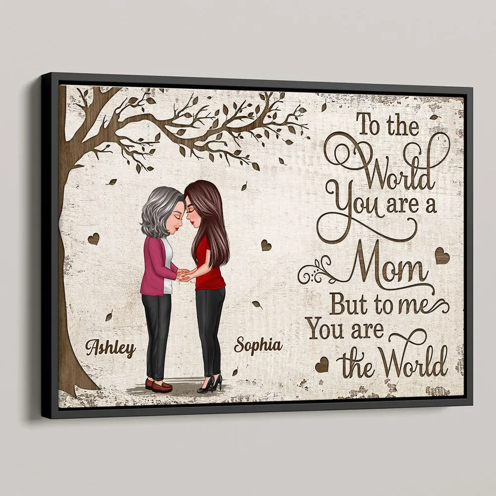 Custom "To the world you are a Mom, but to me you are the world" Poster, Mother-Daughter Bond, Perfect Gift for Mom and Daughter - Image 7