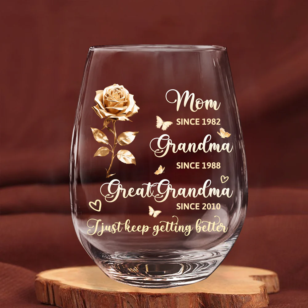 Custom Wine Glass for Wife, Mom, Grandma – Beautiful Design to Keep Getting Better – Personalized Gift Idea - Image 4