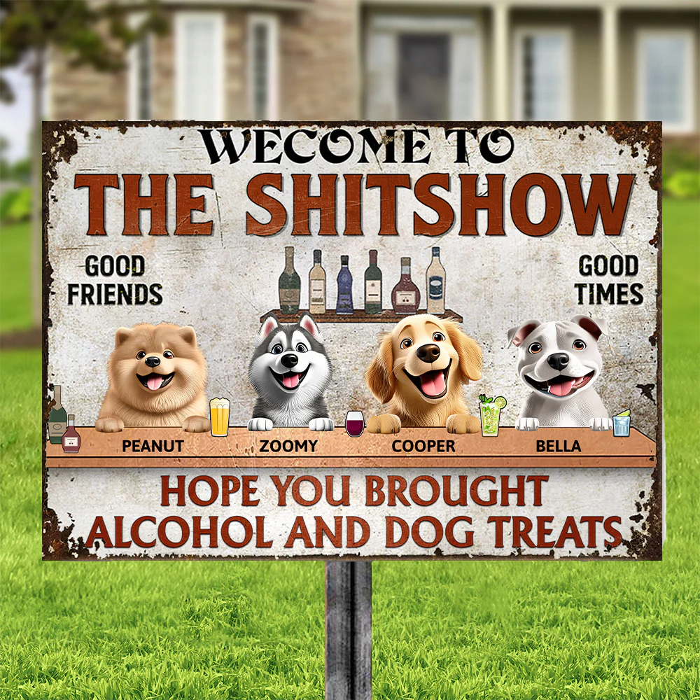 Hope You Brought Alcohol and Dog Treats – Humorous Rectangular Iron Sign for Dog Lovers, Customizable for Your Furry Friends, Great Gift for Pet Owners