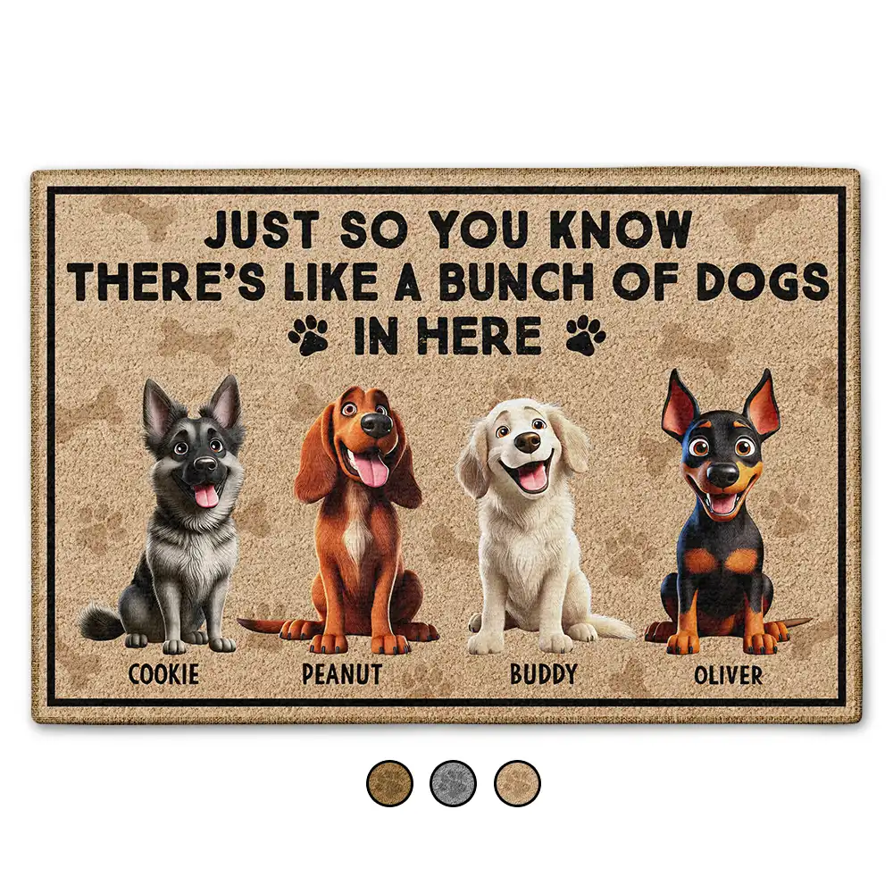 Custom Dog Doormat – "Just So You Know There's Like a Bunch of Dogs in Here", Personalized Welcome Mat for Pet Families, Perfect Gift for Dog Lovers - Image 4