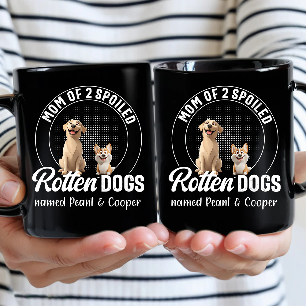 Mom Of Spoiled Rotten Dogs - Funny Custom Mug for Dog Lovers