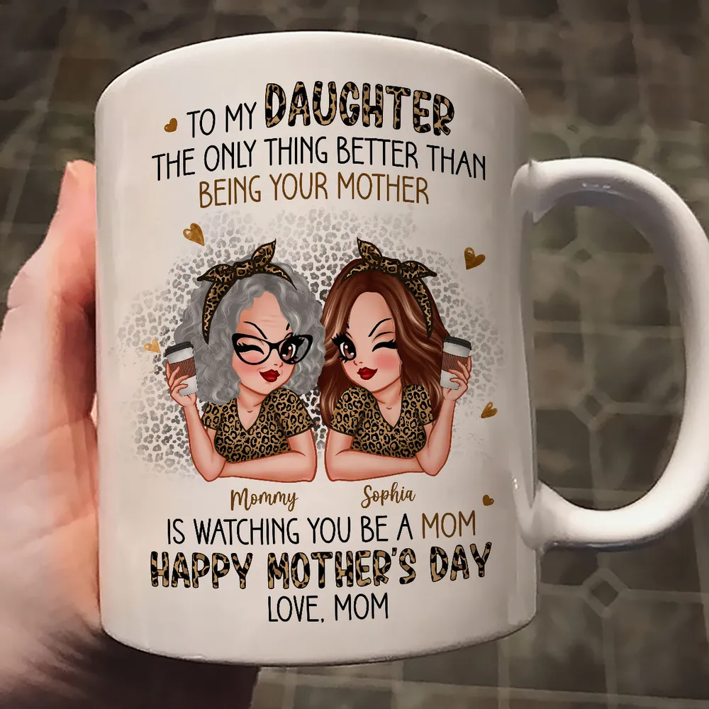 The Only Thing Better Than Being Your Mother - Personalized Mom-to-Daughter Mother’s Day Gift - Image 5