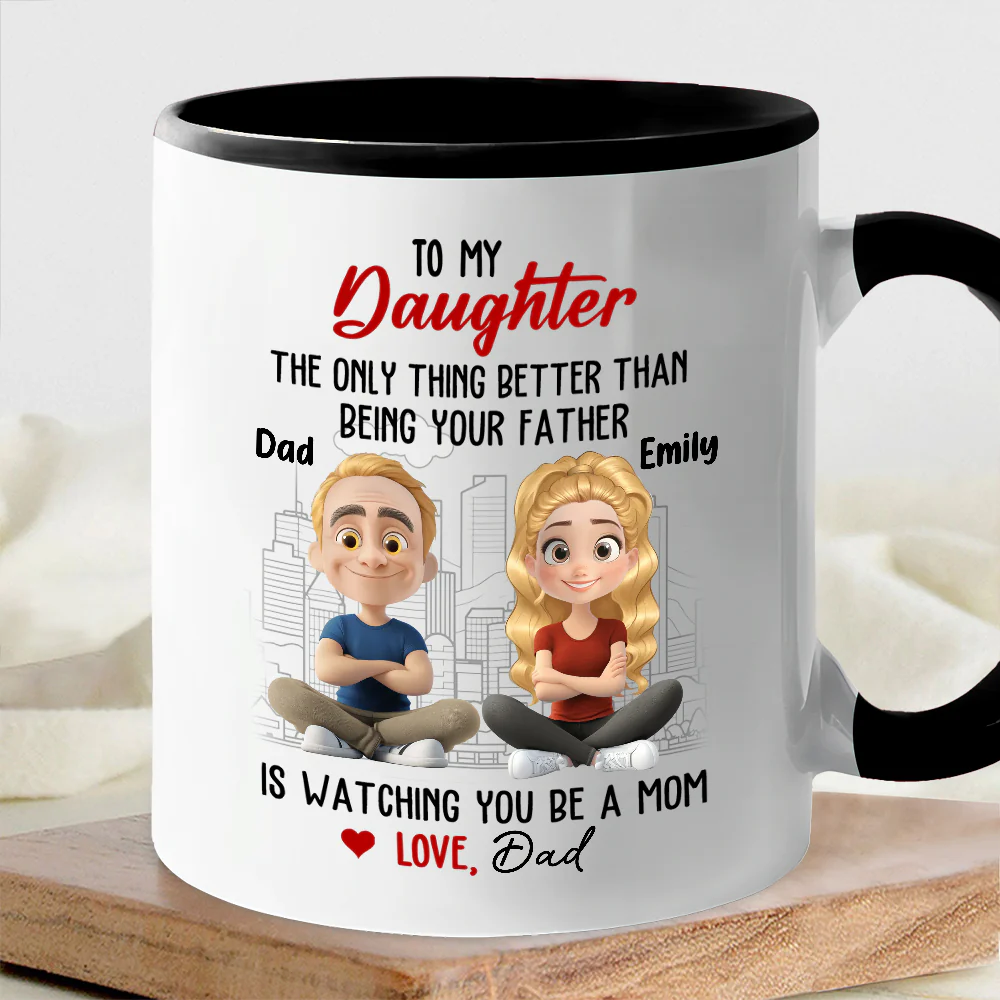 Watching You Be a Mom - Emotional Gift for Daughter - Custom Ceramic Mug for a Special Father-Daughter Connection - Image 2