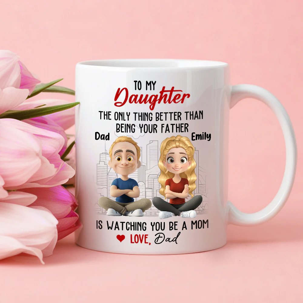 Watching You Be a Mom - Emotional Gift for Daughter - Custom Ceramic Mug for a Special Father-Daughter Connection - Image 3