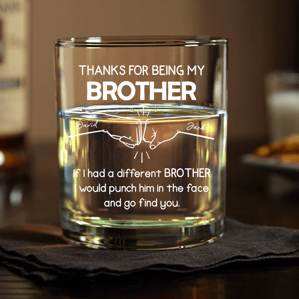 Personalized Whiskey Glass – 'Thanks for Being My Brother' Custom Whiskey Glass with Name – Unique Gift for Brothers, Family, and Special Occasions - Image 3