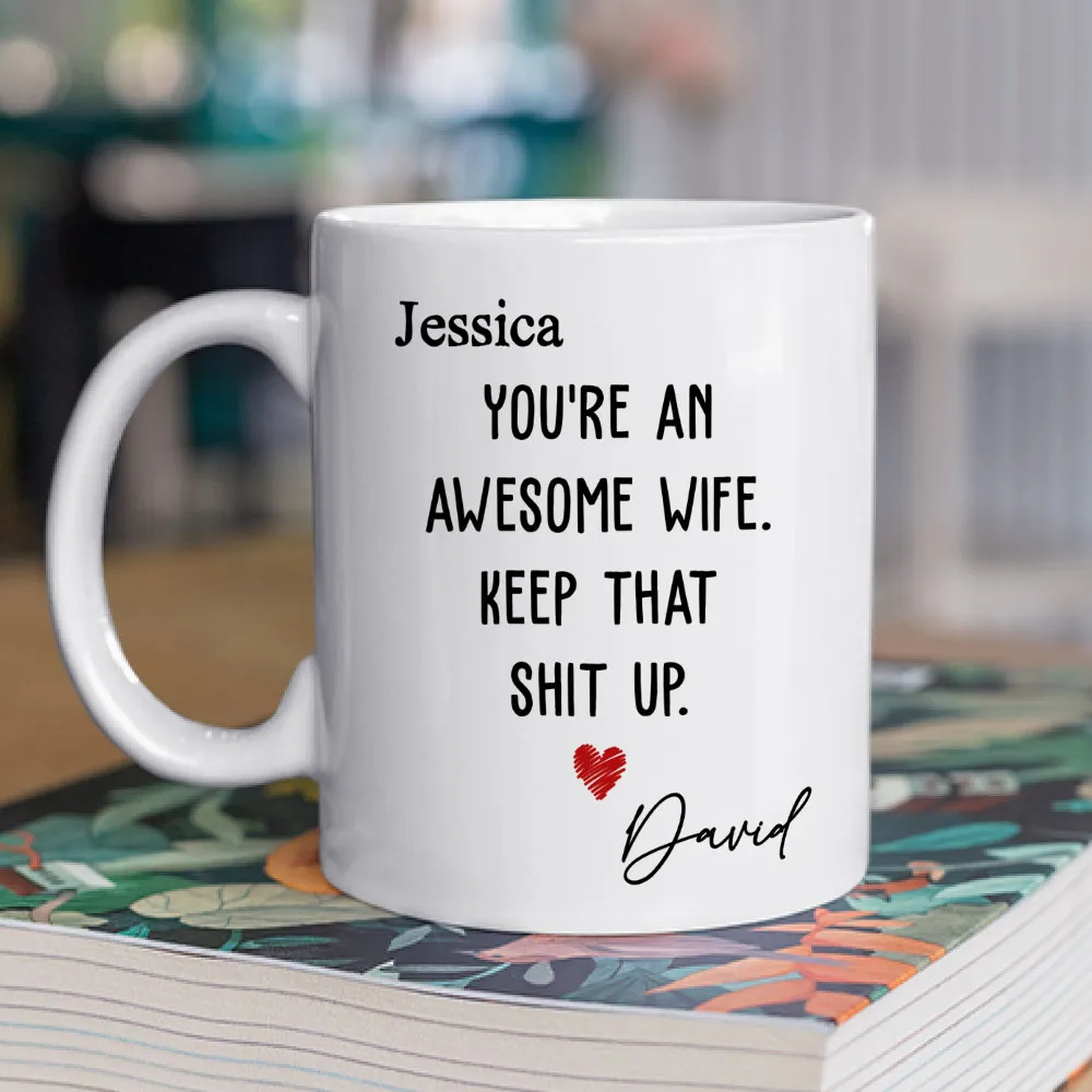 You're an Awesome Wife Custom White Ceramic Mug – Personalized Gift for Her from Husband - Image 7