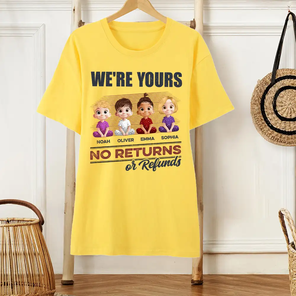 We’re Yours No Returns or Refunds – Fun T-Shirt for Grandma or Mom with Custom Names - Image 2