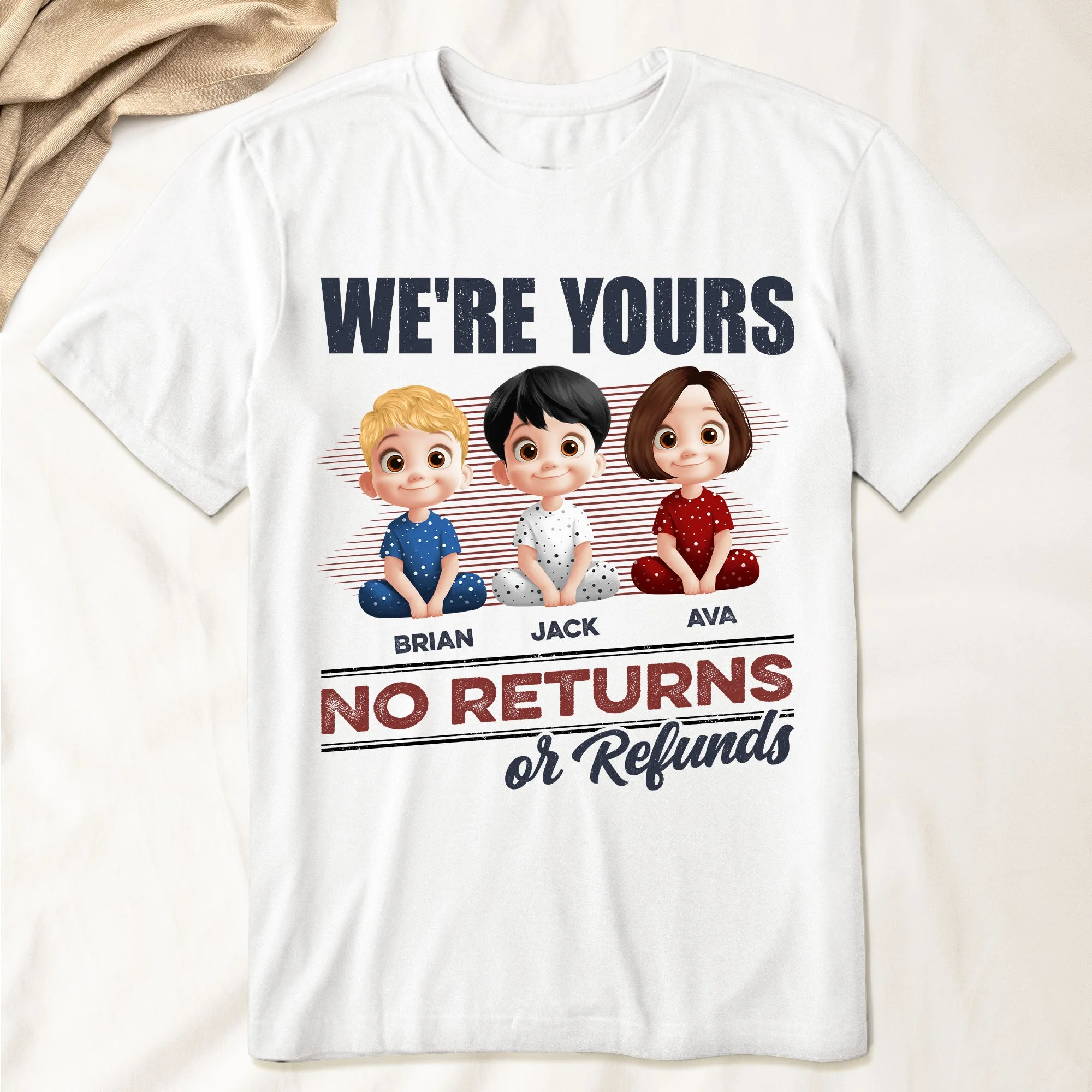 We’re Yours No Returns or Refunds – Fun T-Shirt for Grandma or Mom with Custom Names - Image 4