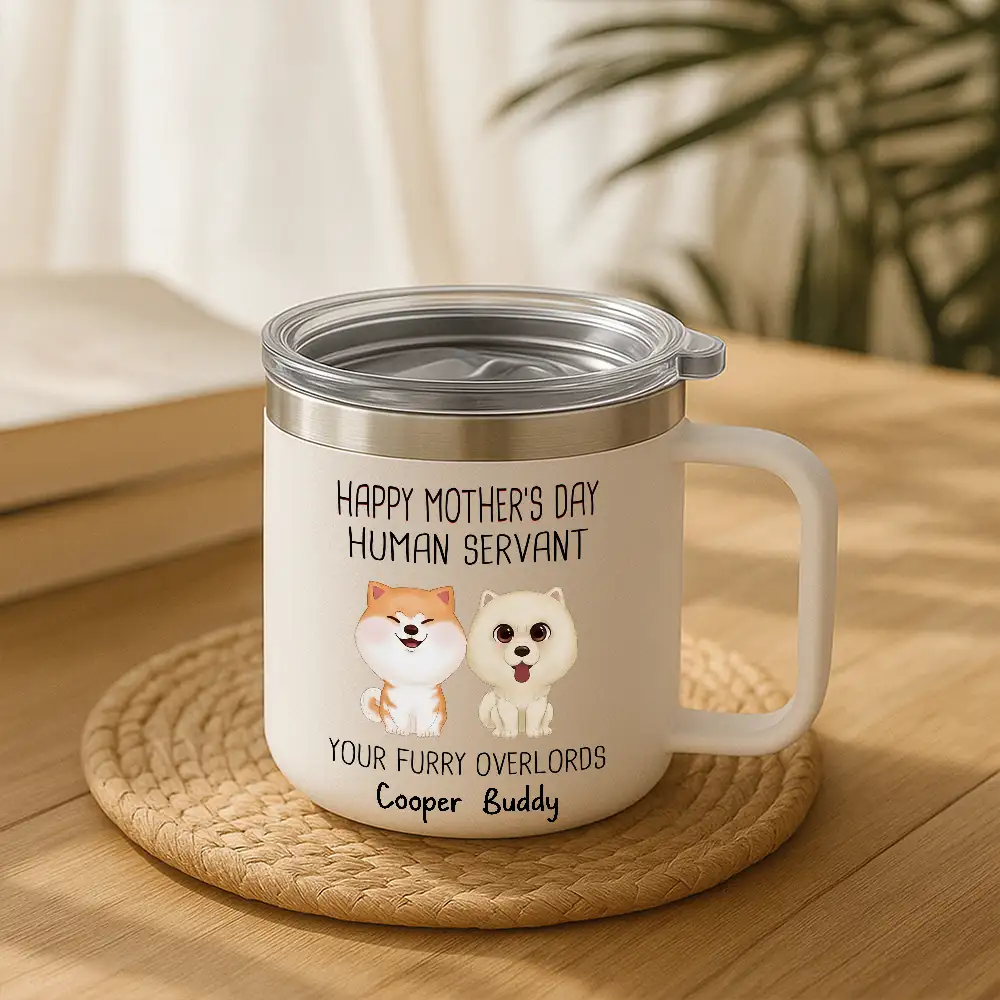 "Happy Mother's Day Human Servant" Personalized Stainless Steel Coffee Mug – Perfect Gift for Dog Lovers - Image 3