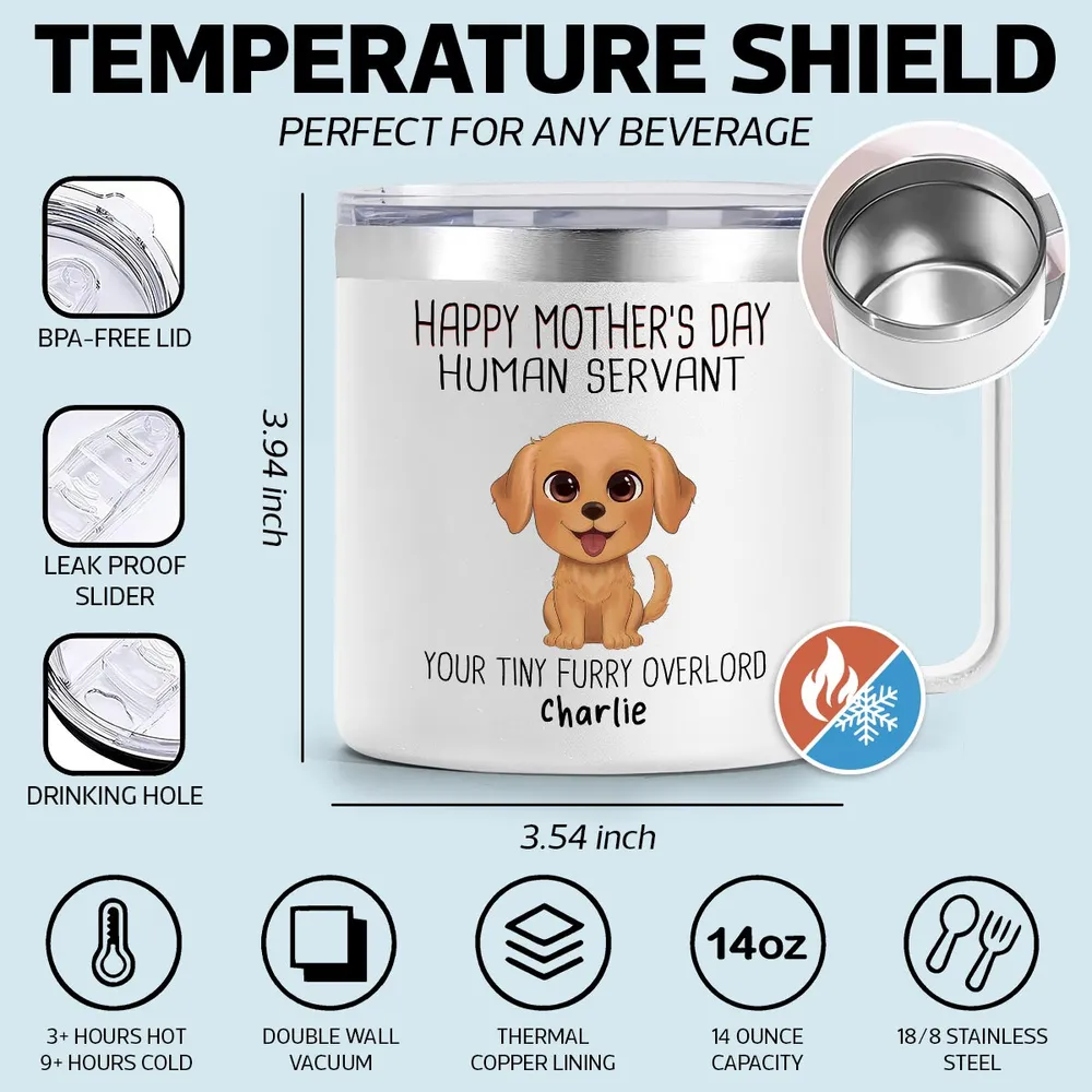 "Happy Mother's Day Human Servant" Personalized Stainless Steel Coffee Mug – Perfect Gift for Dog Lovers - Image 4