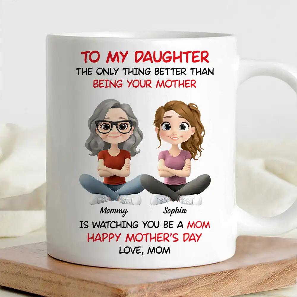 Personalized Mom Watching Daughter Be a Mom Mug – Unique Mother's Day Gift - Image 3