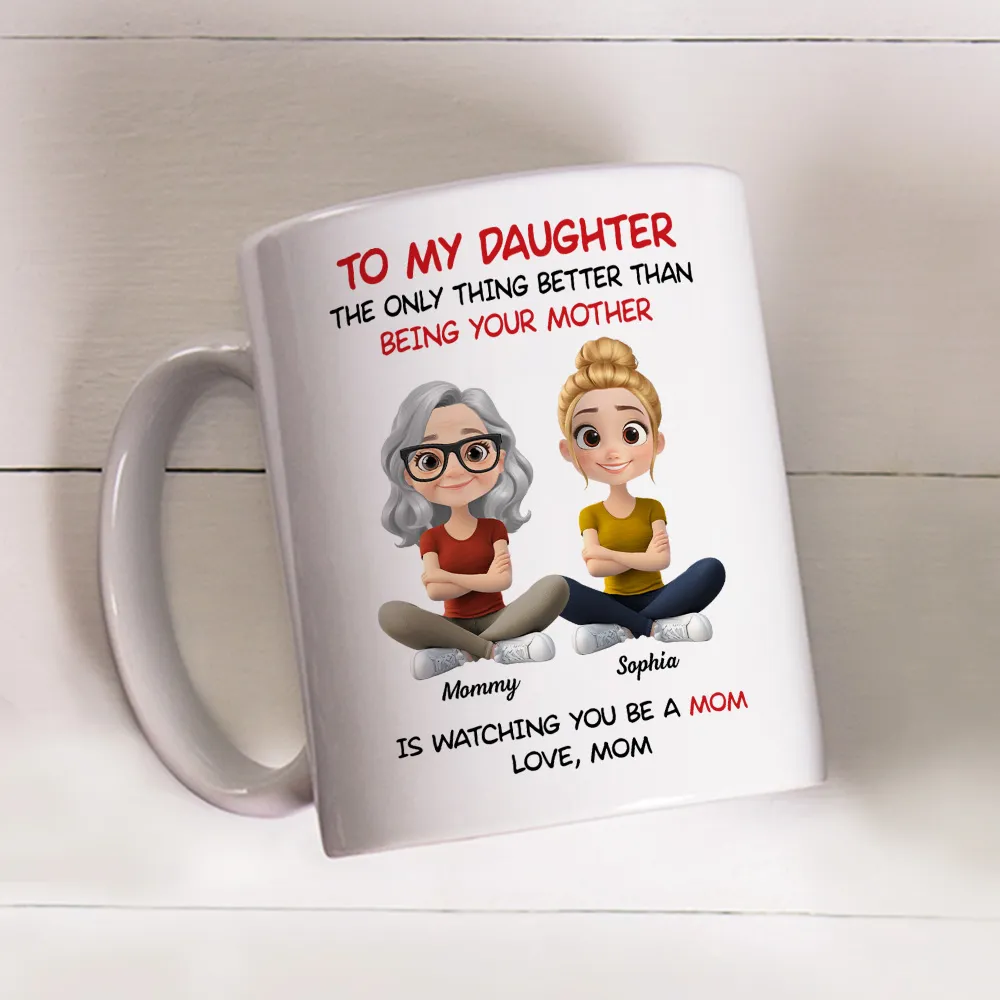 Personalized Mom Watching Daughter Be a Mom Mug – Unique Mother's Day Gift - Image 7