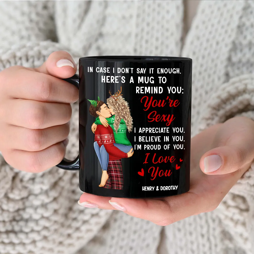In Case I Don’t Say It Enough – You’re Sexy – Personalized Couple Mug, Romantic Gift for Partner - Image 3
