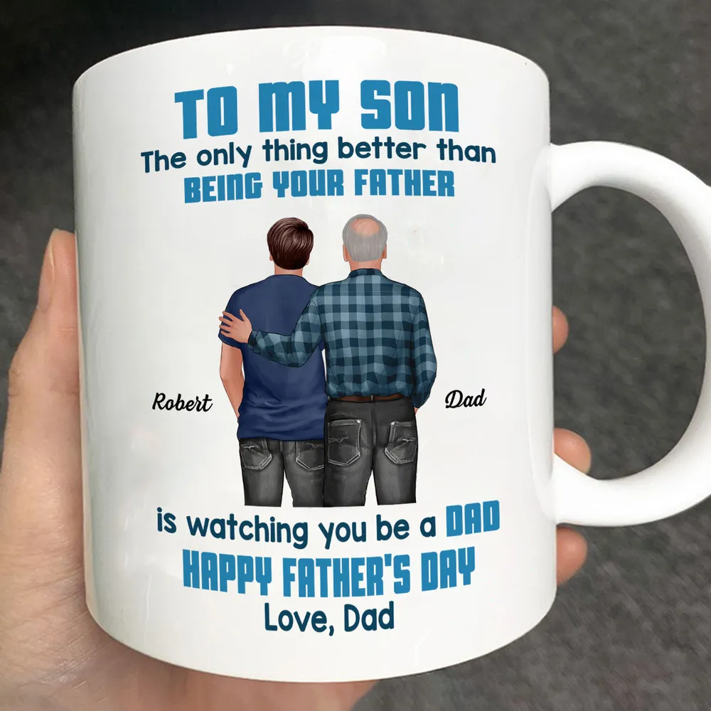 To My Son Back-View Hug Ceramic Mug – Watching You Be a Dad – Father’s Day Gift - Image 4