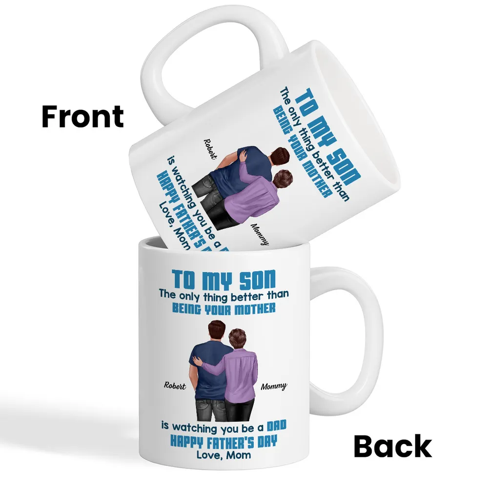To My Son Back-View Hug Ceramic Mug – Watching You Be a Dad – Father’s Day Gift - Image 5