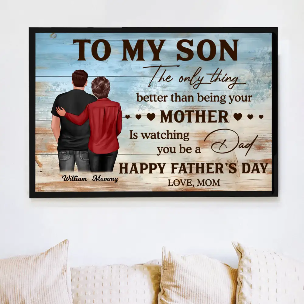 To My Son from Mom – Personalized Father’s Day Poster, Heartfelt Wall Art Gift for Son, Emotional Gift for New Dad - Image 3