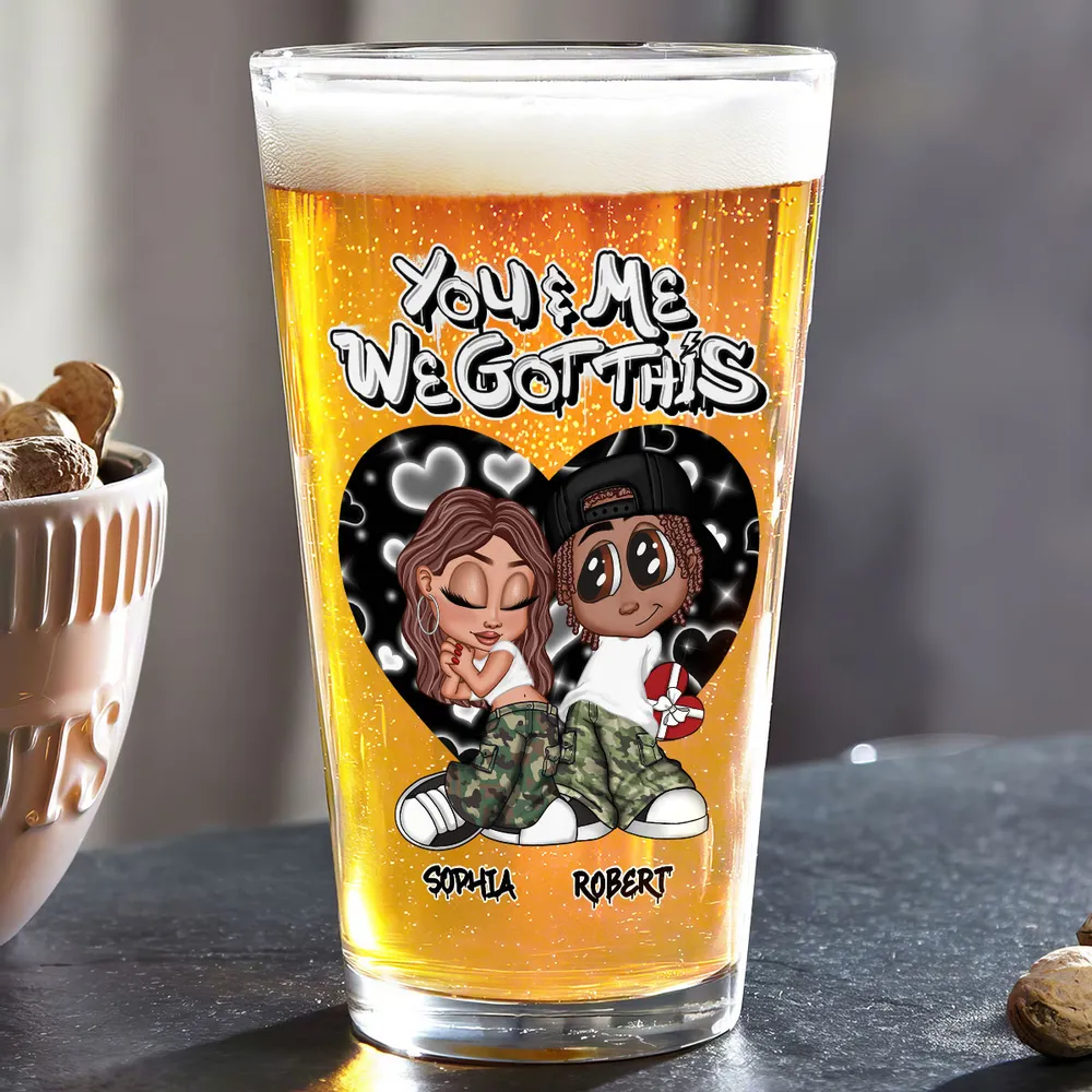 “You & Me We Got This” Personalized Beer Glass – Romantic Gift for Couples - Image 3