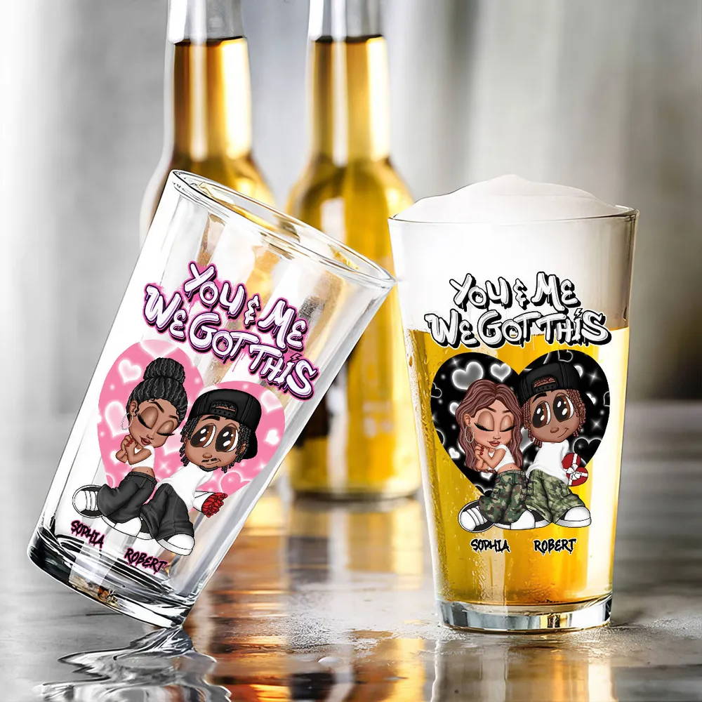“You & Me We Got This” Personalized Beer Glass – Romantic Gift for Couples - Image 6