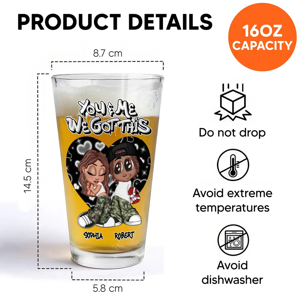 “You & Me We Got This” Personalized Beer Glass – Romantic Gift for Couples - Image 9