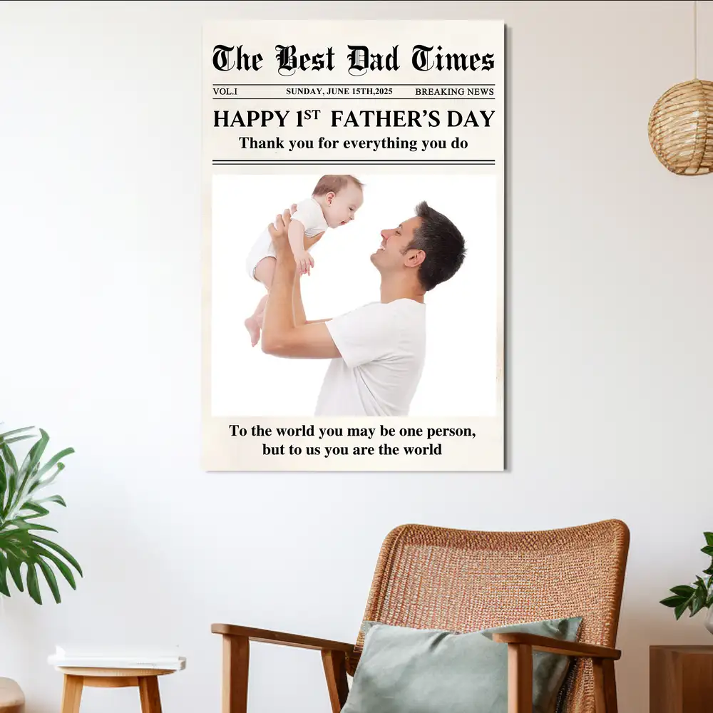 Happy 1st Father’s Day – Custom Poster for New Dad – You Are the World to Us
