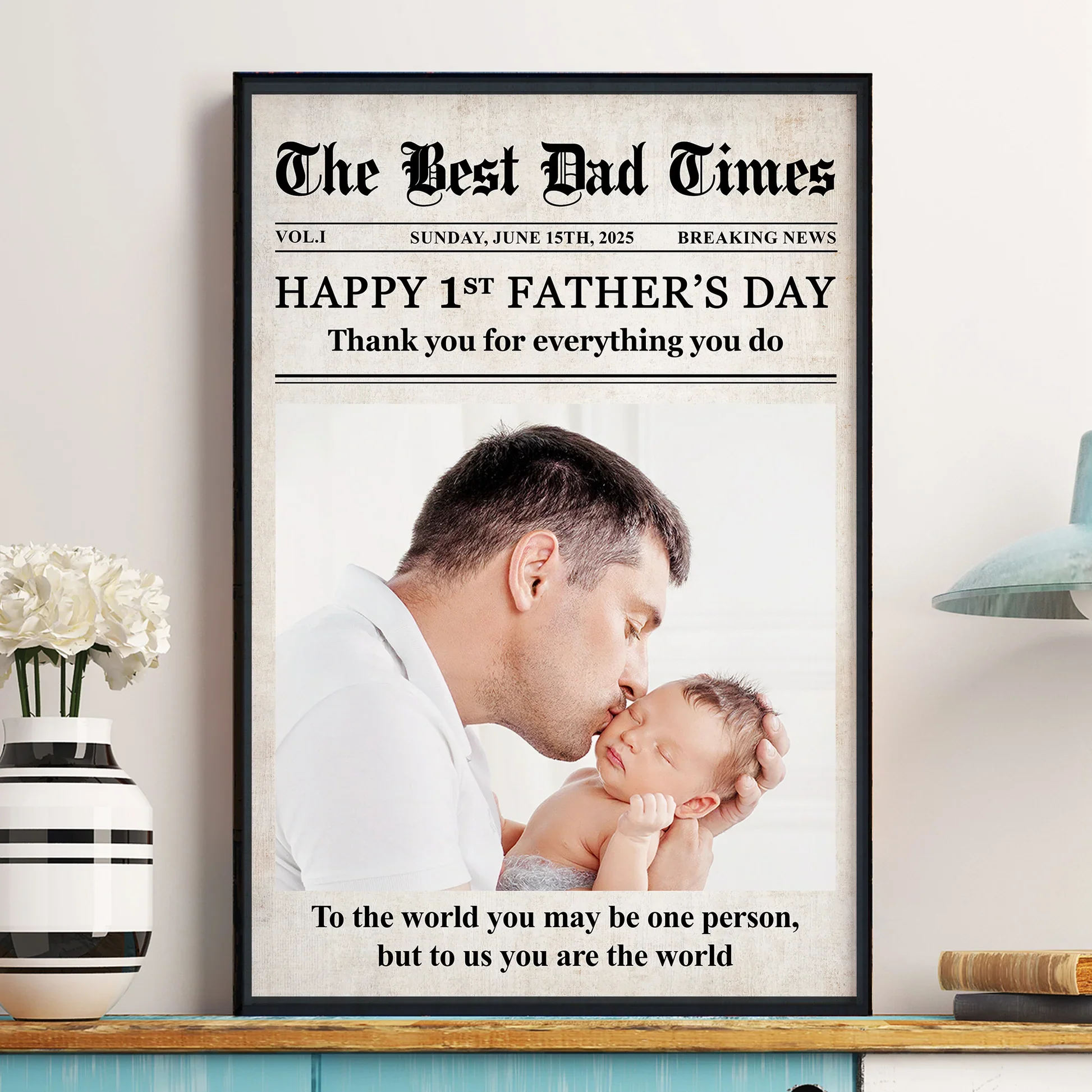 Happy 1st Father’s Day – Custom Poster for New Dad – You Are the World to Us - Image 4