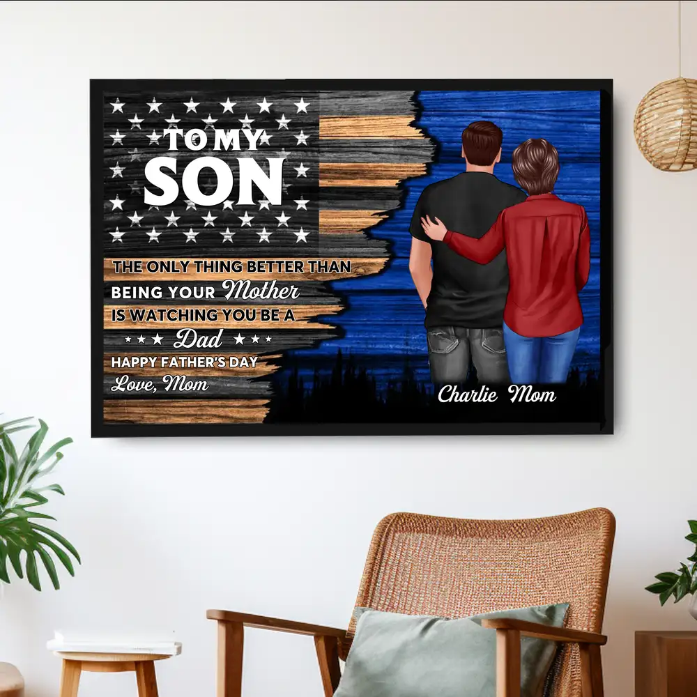 To My Son – Poster from Mom – The Only Thing Better Than Being Your Mother is Watching You Be a Dad - Image 3