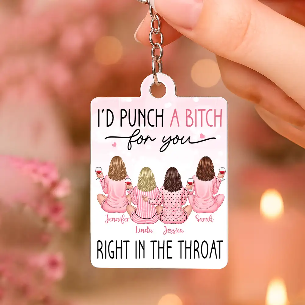 Funny Best Friend Acrylic Keychain – “I'd Punch a Bitch for You” Quote with Personalized Names