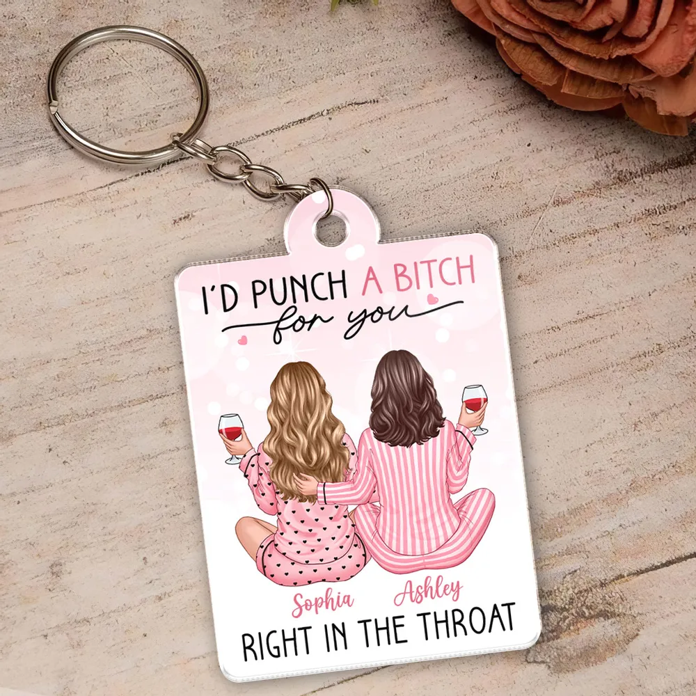Funny Best Friend Acrylic Keychain – “I'd Punch a Bitch for You” Quote with Personalized Names - Image 4
