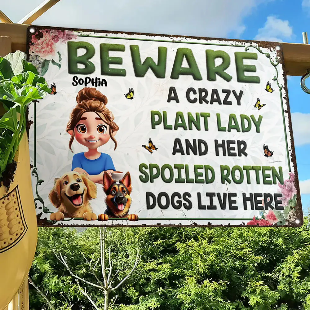Garden Warning – Beware a Crazy Plant Lady & Her Spoiled Rotten Dogs | Creative Rectangular Iron Sign, Fun Gift for Dog-Loving Moms & Grandmas - Image 3