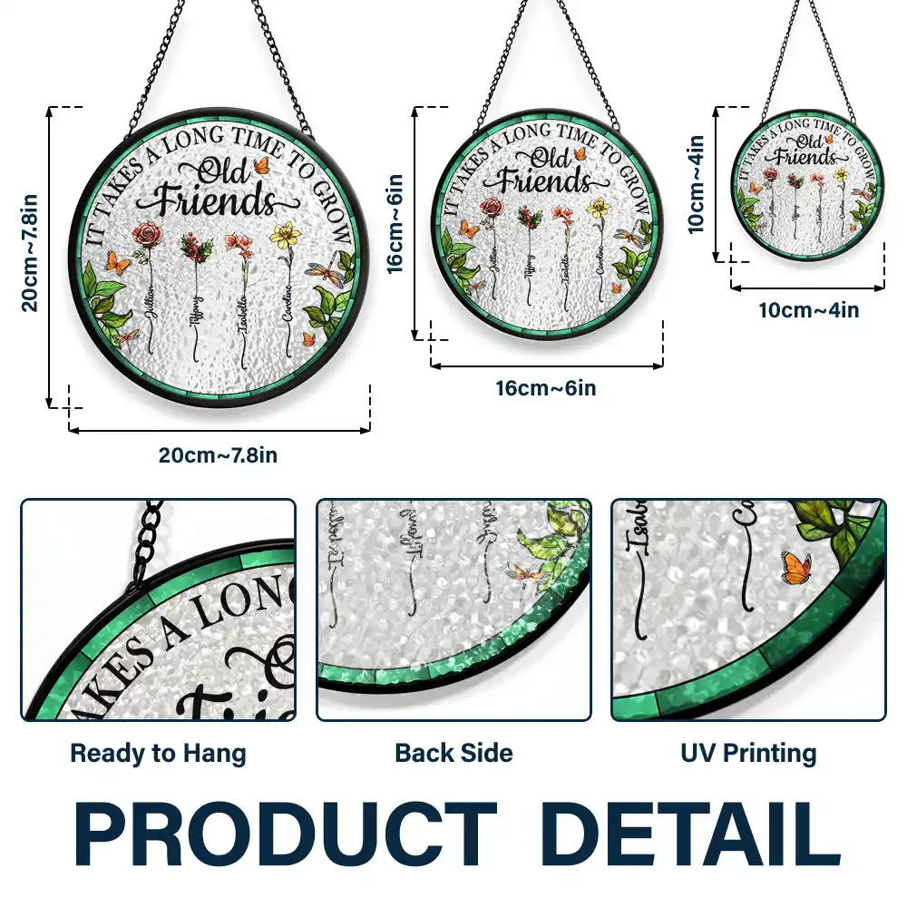Personalized Floral Suncatcher Ornament – It Takes A Long Time To Grow An Old Friend – Gift For Sister Or Friend - Image 6