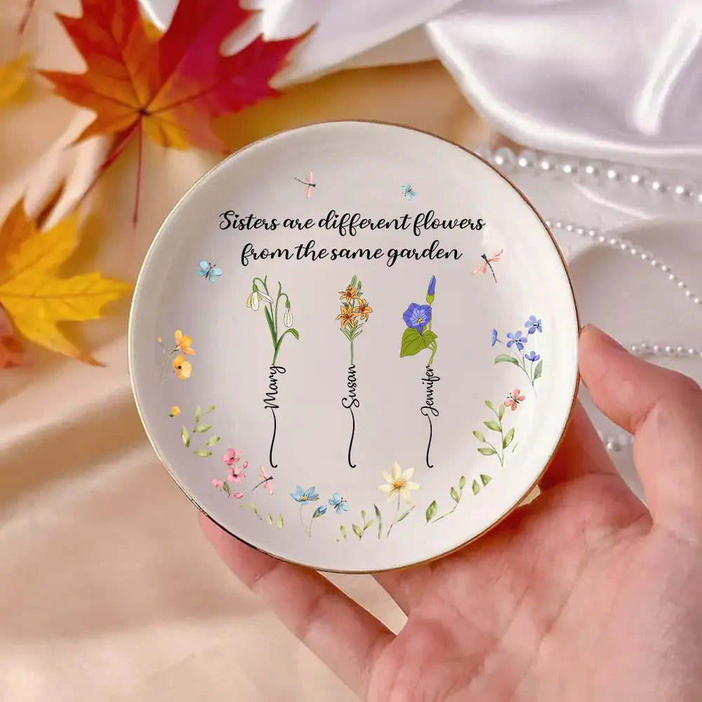 Sisterhood Forever - Custom "Sisters are Different Flowers from the Same Garden" Round Jewelry Dish, Heartwarming Gift for Sisters - Image 2