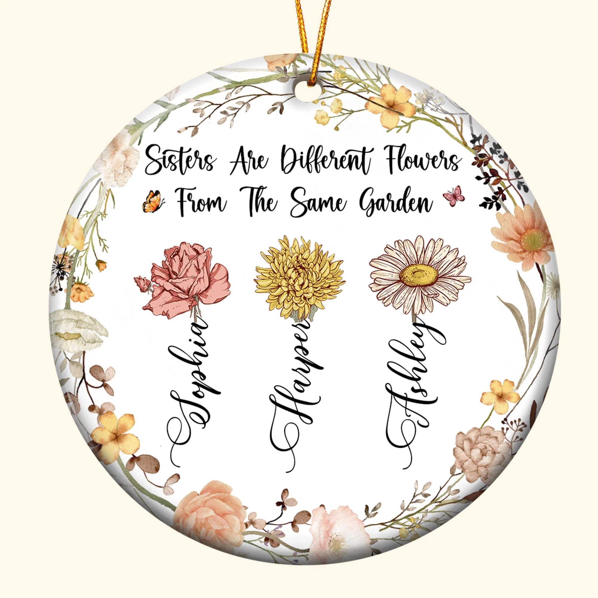 Sisters Are Different Flowers From The Same Garden Ceramic Ornament – Thoughtful Gift for Sisters - Image 5